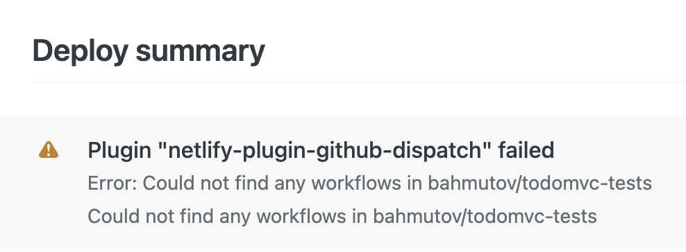 The Netlify plugin needs the repository to have the workflow ready